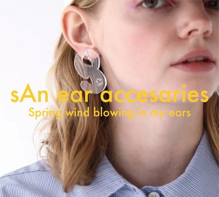 【イヤアクセ特集】付け心地も優しく軽やかなsAnのEAR ACCESARYで耳元から春気分を高めよう。